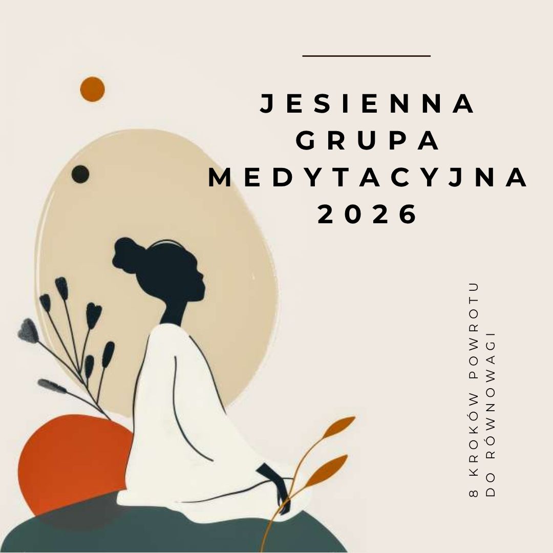 Jesienna Grupa Medytacyjna 2026 | 8 kroków powrotu do równowagi ☯︎